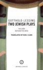 Two Jewish Plays : The Jews / Nathan the Wise - eBook