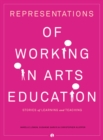 Representations of Working in Arts Education : Stories of Learning and Teaching - eBook