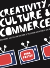 Creativity, Culture and Commerce : Producing Australian Children's Television with Public Value - eBook