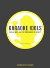 Karaoke Idols : Popular Music and the Performance of Identity - eBook