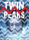 Twin Peaks : Unwrapping the Plastic - eBook