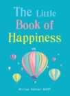 The Little Book of Happiness : Simple Practices for a Good Life - eBook