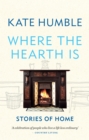 Where the Hearth Is: Stories of home - Book