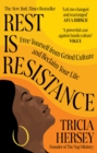 Rest Is Resistance : Free yourself from grind culture and reclaim your life: THE INSTANT NEW YORK TIMES BESTSELLER - Book