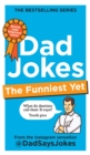 Dad Jokes: The Funniest Yet : The newest collection from the Instagram sensation @DadSaysJokes - Book