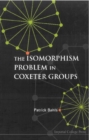 Isomorphism Problem In Coxeter Groups, The - eBook