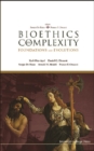 Bioethics In Complexity: Foundations And Evolutions - eBook