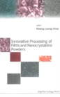 Innovative Processing Of Films And Nanocrystalline Powders - eBook