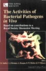 Activities Of Bacterial Pathogens In Vivo, The: Based On Contributions To A Royal Society Discussion Meeting - eBook