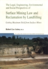 Legal, Engineering, Environmental And Social Perspectives Of Surface Mining Law And Reclamation By Landfilling: Getting Maximum Yield From Surface Mines - eBook
