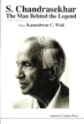 S Chandrasekhar: The Man Behind The Legend - eBook