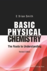 Basic Physical Chemistry: The Route To Understanding (Revised Edition) - eBook