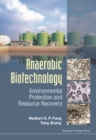 Anaerobic Biotechnology: Environmental Protection And Resource Recovery - eBook