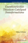 Enantioselective Titanium-catalysed Transformations - eBook