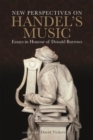 New Perspectives on Handel's Music : Essays in Honour of Donald Burrows - Book