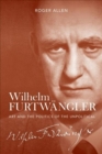 Wilhelm Furtwangler : Art and the Politics of the Unpolitical - Book