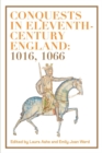 Conquests in Eleventh-Century England: 1016, 1066 - Book