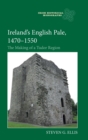Ireland’s English Pale, 1470-1550 : The Making of a Tudor Region - Book