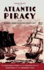 Atlantic Piracy in the Early Nineteenth Century : The Shocking Story of the Pirates and the Survivors of the Morning Star - Book