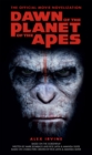 Dawn of the Planet of the Apes: The Official Movie Novelization - eBook
