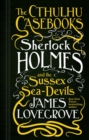 Sherlock Holmes and the Sussex Sea-Devils - eBook