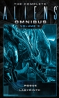 The Complete Aliens Omnibus: Volume Three (Rogue, Labyrinth) : (Rogue, Labyrinth) - Book
