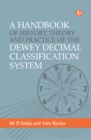 A Handbook of History, Theory and Practice of the Dewey Decimal Classification System - eBook
