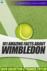 101 Amazing Facts about Wimbledon - eBook