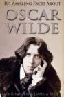 101 Amazing Facts about Oscar Wilde - eBook