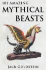 101 Amazing Mythical Beasts : ...and Legendary Creatures - eBook