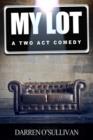 My Lot : A Two Act Comedy - eBook