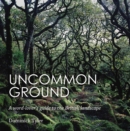 Uncommon Ground : A word-lover's guide to the British landscape - Book