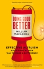 Doing Good Better : Effective Altruism and a Radical New Way to Make a Difference - eBook