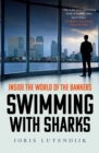 Swimming with Sharks : Inside the World of the Bankers - Book