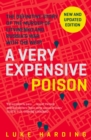 A Very Expensive Poison : The Definitive Story of the Murder of Litvinenko and Russia's War with the West - Book
