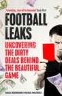 Football Leaks : Uncovering the Dirty Deals Behind the Beautiful Game - Book