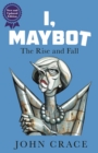 I, Maybot : The Rise and Fall - Book