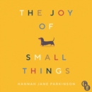 The Joy of Small Things - eAudiobook