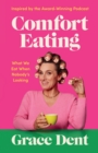 Comfort Eating : What We Eat When Nobody's Looking - eBook