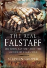 The Real Falstaff : Sir John Fastolf and the Hundred Years' War - eBook