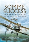 Somme Success : The Royal Flying Corps and the Battle of The Somme 1916 - eBook
