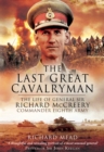 The Last Great Cavalryman : The Life of General Sir Richard McCreery Commander Eighth Army - eBook