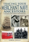 Tracing Your Merchant Navy Ancestors : A Guide for Family Historians - eBook
