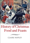 History of Christmas Food and Feasts - eBook