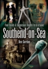 Foul Deeds & Suspicious Deaths in & Around Southend-on-Sea - eBook