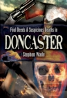 Foul Deeds & Suspicious Deaths in Doncaster - eBook