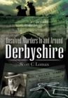 Unsolved Murders In and Around Derbyshire - eBook