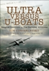 Ultra Versus U-Boats : Enigma Decrypts in the National Archives - eBook