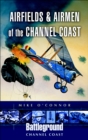 Airfields and Airmen of the Channel Coast - eBook