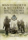 Wandsworth & Battersea Battalions in the Great War - eBook